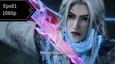 Renegade immortal eps 81 sub indo anc 1080p