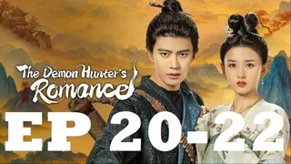 The Demon Hunter's Romance Ep 20-22 (English Sub)