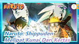 [Naruto: Shippuden] Mengajarimu Cara Cepat Melipat Kunai Dari Kertas_1