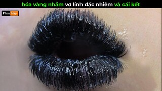 hóa vàng nhầm vợ lính Đặc Nhiệm và cái kết - Review phim