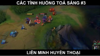 Các Tình Huống Tỏa Sáng Trong Liên Minh Huyền Thoại Phần 3