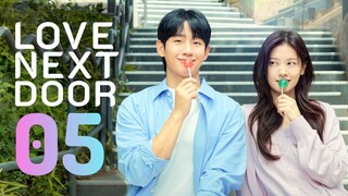 🇰🇷EP 5 | Love Next Door(2024)[EngSub]