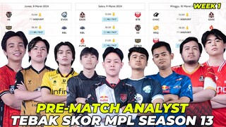 PERTARUNGAN SENGIT AKAN TERSAJI DI MINGGU PERTAMA MPL S13 !! Pre-Match Analyst MPL Week 1 - #KelasKB