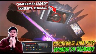 BOCORAN TERBARU & TANGGAL RILIS EPISODE 74 SKIBIDI TOILET! AKHIRNYA CAMERAMAN SADBOY DATANG MEMBANTU