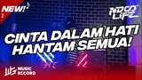 DJ CINTA DALAM HATI X HANTAM SEMUA! JUNGLE DUTCH MENGKANE 2022 [NDOO LIFE]