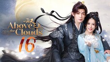 [Eng sub] Above the Clouds Episode 16