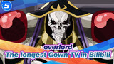 overlord
The longest Gown TV in Bilibili_5