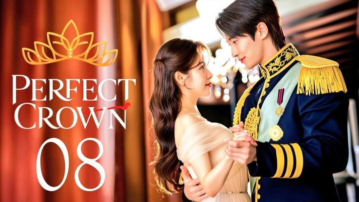 PERFECT CROWN - Episode 8 [Eng Sub]