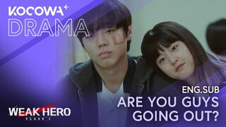 Are You Guys Going Out? | Weak Hero Class 1 EP04 | KOCOWA+