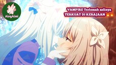 VAMPIRE TERLEMAH aslinya TERKUAT OVERPOWER DI KERAJAAN AivyAimi Rekomendasi Anime #aivyaimi