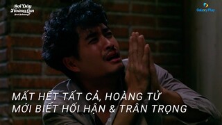 Sợi Dây Hoàng Lan - Tập 32 (Vietsub) | Mất hết tất cả, hoàng tử mới biết hối hận và trân trọng