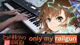 [Halcyon Piano] A Certain Scientific Railgun OP "only my railgun" (Uncle A arranged version)