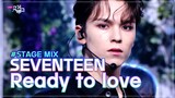 MUSIC BANK STAGE MIX : SEVENTEEN(세븐틴) - Ready to love I KBS WORLD TV