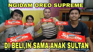 NGIDAM OREO SUPREME - DI BELIIN SAMA ANAK SULTAN | oreo viral - film komedi bobodoran sunda lucu