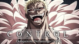 ONE PIECE [AMV] Donquixote Doflamingo - CONTROL