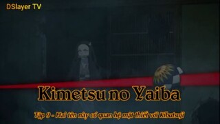 Kimetsu no Yaiba Tập 9 - Hai tên này có quan hệ mật thiết với Kibutsuji