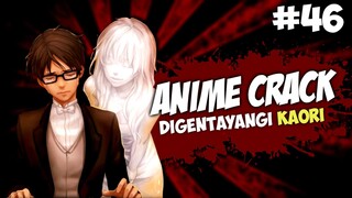 Di gentayangin Kaori - ANIME on CRACK INDONESIA (Eps#46)