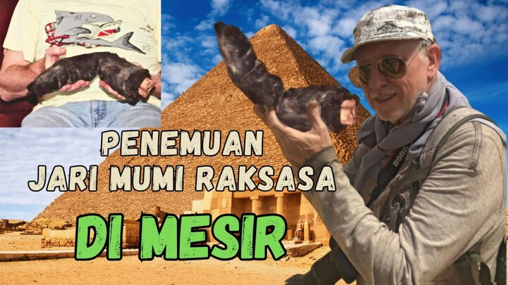 Penemuan Gemparkan Mesir: Jari Mumi Seukuran Manusia Raksasa!!