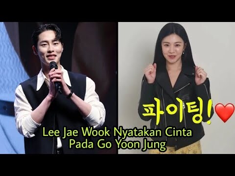 Lee Jae Wook Nyatakan Cinta Pada Go Yoon Jung