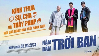 Nắm Đấm Trời Ban Trailer - KC: 03.05.2024