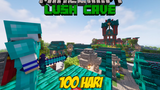 100 Hari Minecraft 1.18.1 Tapi LUSH CAVE Only