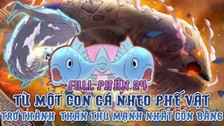 Review Truyện Tranh| Một Con Cá Nheo Trở Thành Thần Thú Huyền Thoại Côn Bằng P.24| Truyện Sủng Thú