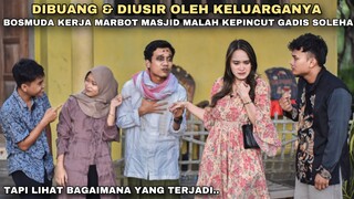 DIBUANG & DIUSIR KELUARGANYA, BOS MUDA RELA KERJA MARBOT MASJID & MALAH KEPINCUT WANITA SOLEHA !!