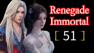 Renegade Immortal Episode 51 HD The Best Sub Indo