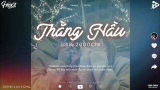 Thằng Hầu - Nhật Phong「Lofi by 2 0 0 0 Chill」Nàng Có Hay Biết Rằng Nay Cha Mẹ Nàng Biết Chúng Ta