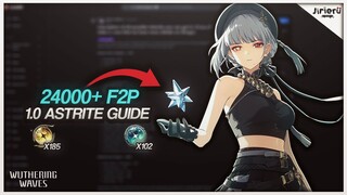 HOW TO FARM 24,000+ F2P ASTRITES! (Version 1.0) | Wuthering Waves Guide