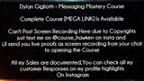 Dylan Gigliotti Course Messaging Mastery Course download