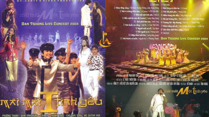 Live Concert 2004 ĐAN TRƯỜNG - MÃI MÃI MỘT TÌNH YÊU [FULL DVD 2 DISC]