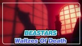 [BEASTARS] Waltzes Of Death