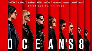 Ocean’s Eight (2018) - SUB INDO