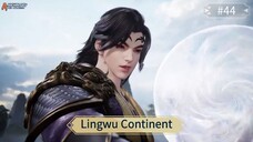 Lingwu Continent Episode 44 Sub Indo