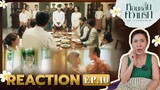 [Reaction] EP.10 หอมกลิ่นความรัก I Feel You Linger In The Air by อาตุ่ย