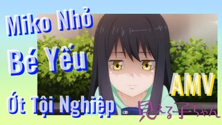 [Tôi Có Thể Nhìn Thấy Chúng] AMV | Miko Nhỏ Bé Yếu Ớt Tội Nghiệp