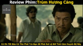 REVIEW PHIM : Trùm hương cảng (p7) #rvphimvothuat