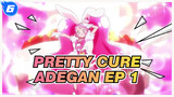 Pretty Cure | Kirakira☆Precure! Adegan EP 1_6