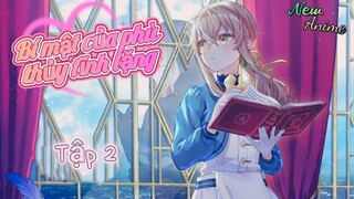 💦 Tập 2 _ Bí mật của phù thủy tĩnh lặng • Vietsub 💫