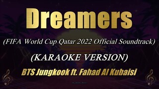 Dreamers - BTS Jungkook ft. Fahad Al Kubaisi (Karaoke)