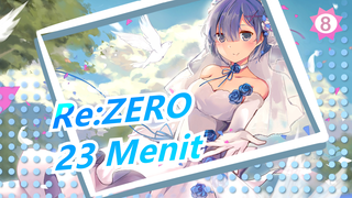 Re:ZERO|Memperlihtakanmu adegan paling menyentuh dalam 23 menit!_8