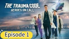 The Trauma Code: Heroes On call Ep.1