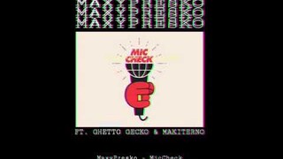 MaxyPresko - MIC CHECK! (FT. GHETTO GECKO & MAKITERNO) [Prod. by ComaaDee]