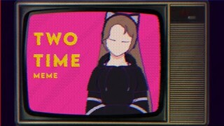 Two time MEME  |  ⚠️ major/epilepsy flashing ⚠️  | ( off-beat/rushed ) |  gacha+art  |  pxrplemizuki