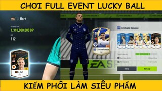 Full event Lucky Ball lấy phôi đập CR7 21TY +5 và cái kết lịch sử sang trang