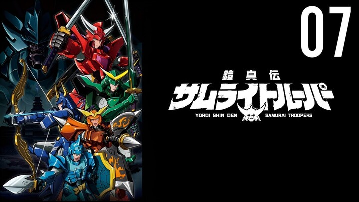 Yoroi Shin Den Samurai Troopers Episode 7