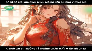 Review Truyện: Cô vì để cứu gia đình mình mà bò lên giường vương gia, ai ngờ lại bị trưởng tỷ ngáng