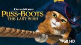Puss In Boots The Last Wish -2 Animation Full HD 2023