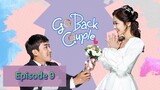 GO BACK COUPLE Episode 9 Tagalog Dubbed